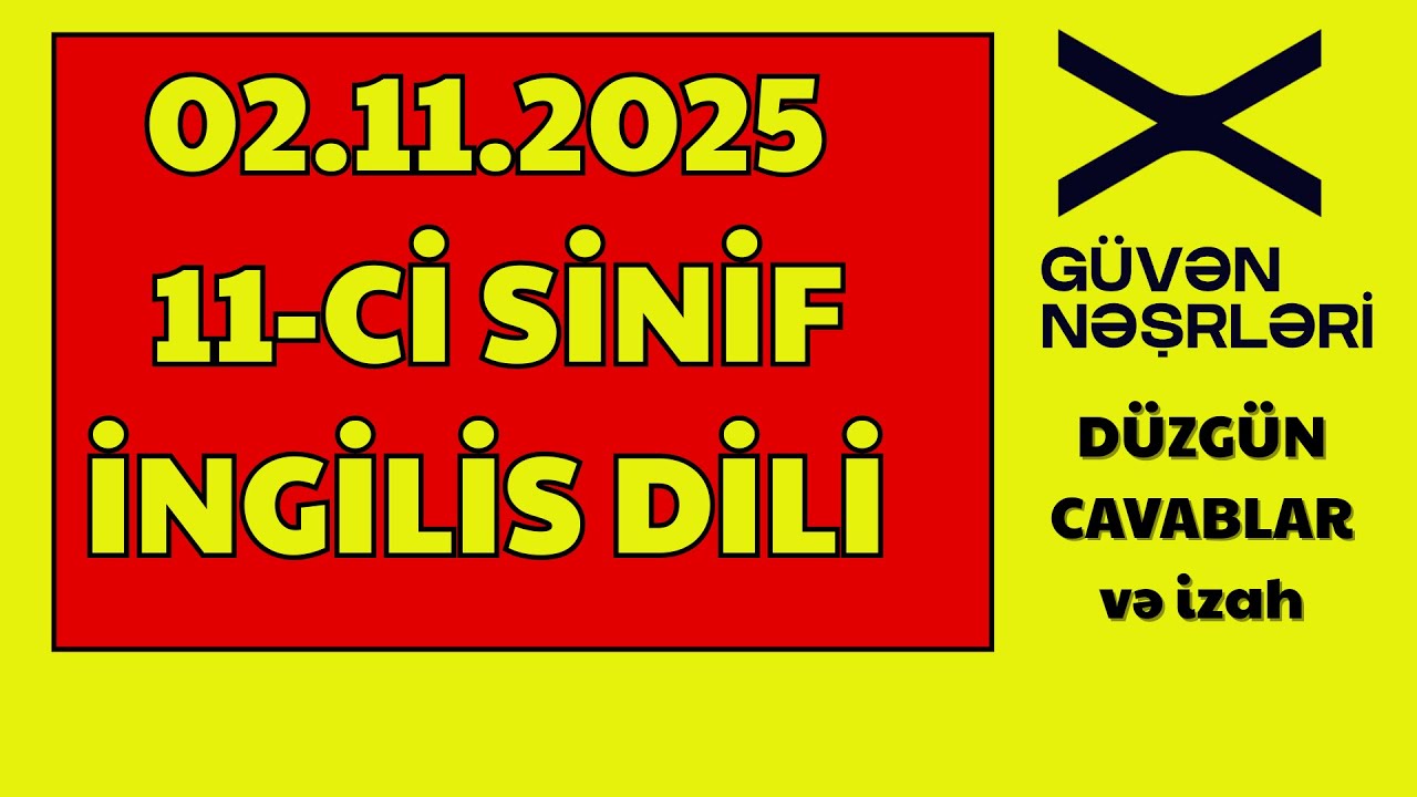 2 noyabr 2025 GÜVƏN SINAĞI / 11-ci sinif Buraxılış imtahanı / İngilis dili sualları