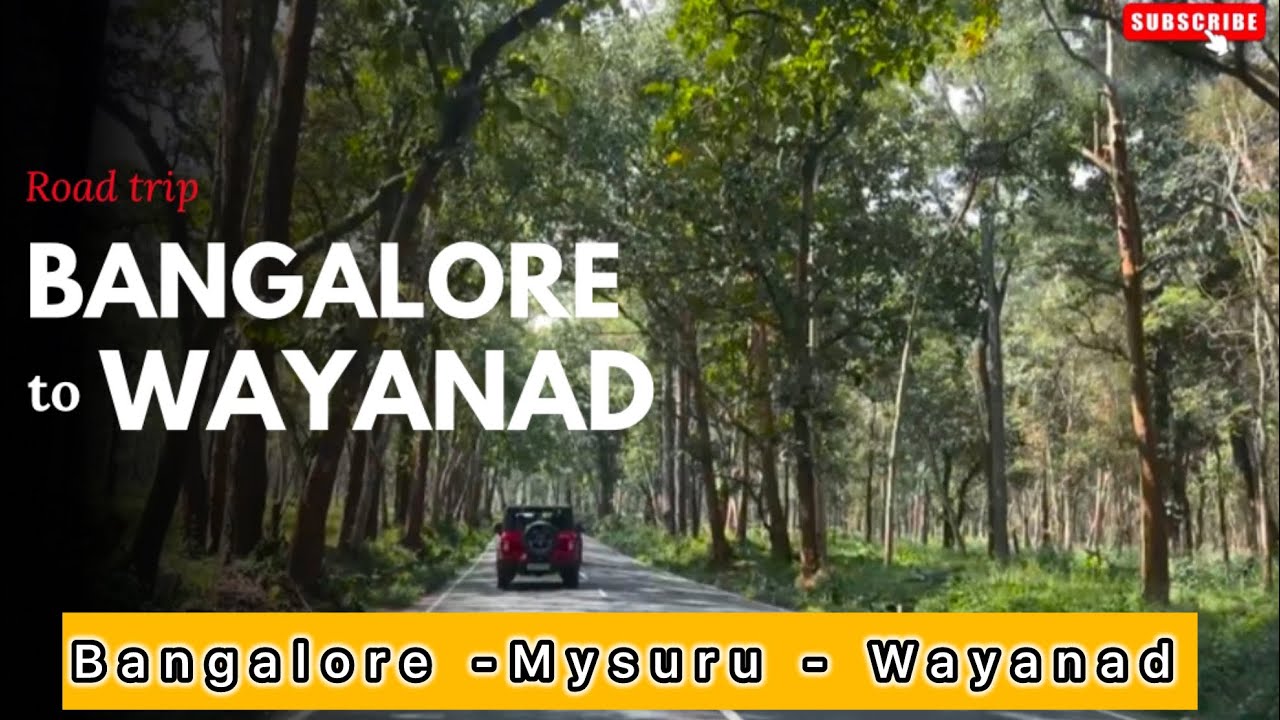 Bangalore to Wayanad Road Trip | Bangalore-Mysore-Wayanad | Bangalore to Kerala nh275
