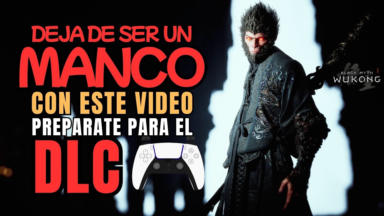 DE MANCO A PRO 🔥 LA GUÍA QUE NECESITAS VER ¡YA! | BLACK MYTH: WUKONG |