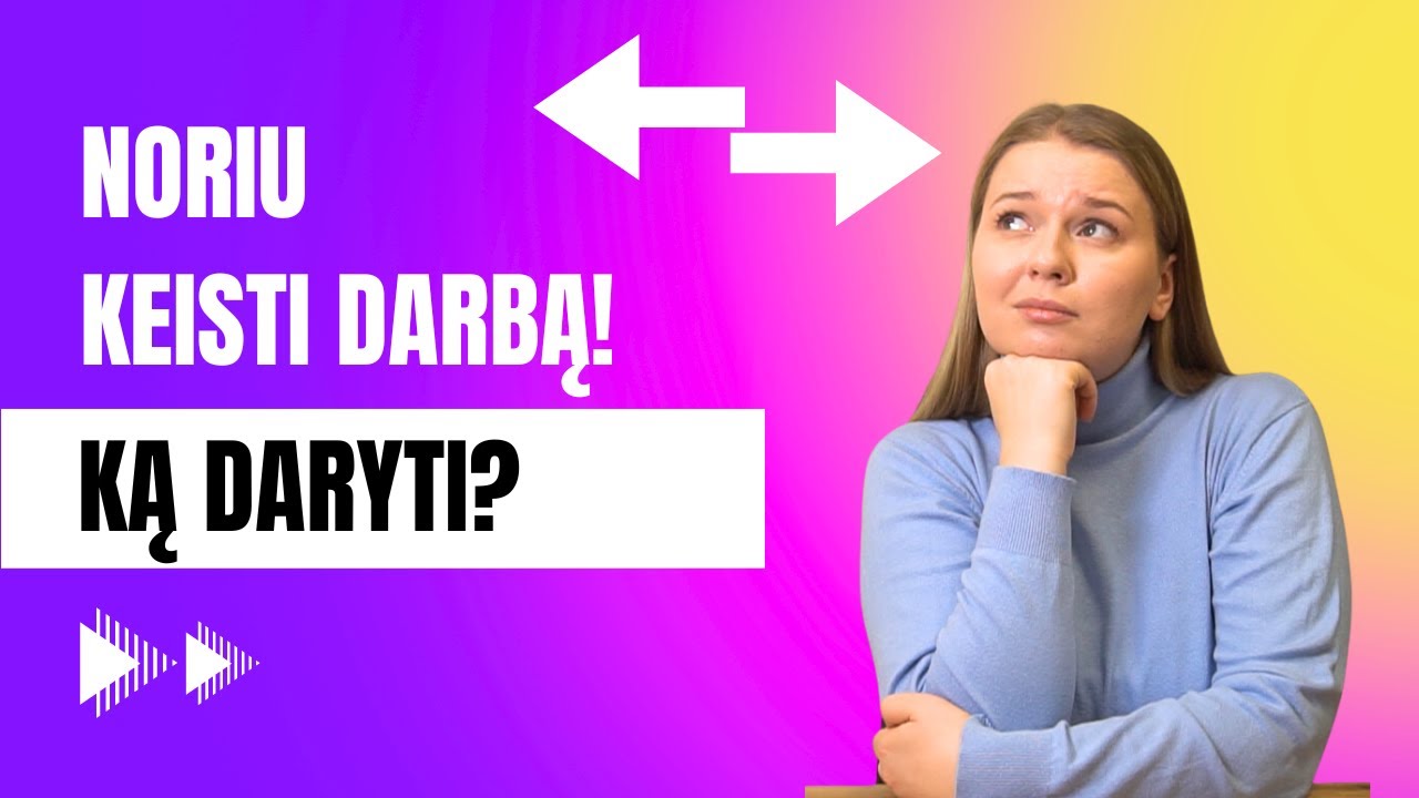 Nebegaliu dirbti šito darbo! Ką daryti?