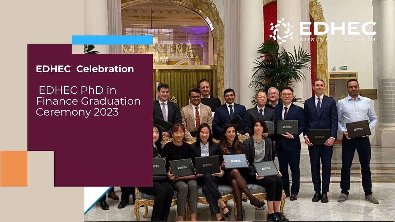 EDHEC Celebration - PhD in Finance Graduation Ceremony 2023 | EDHEC Business School