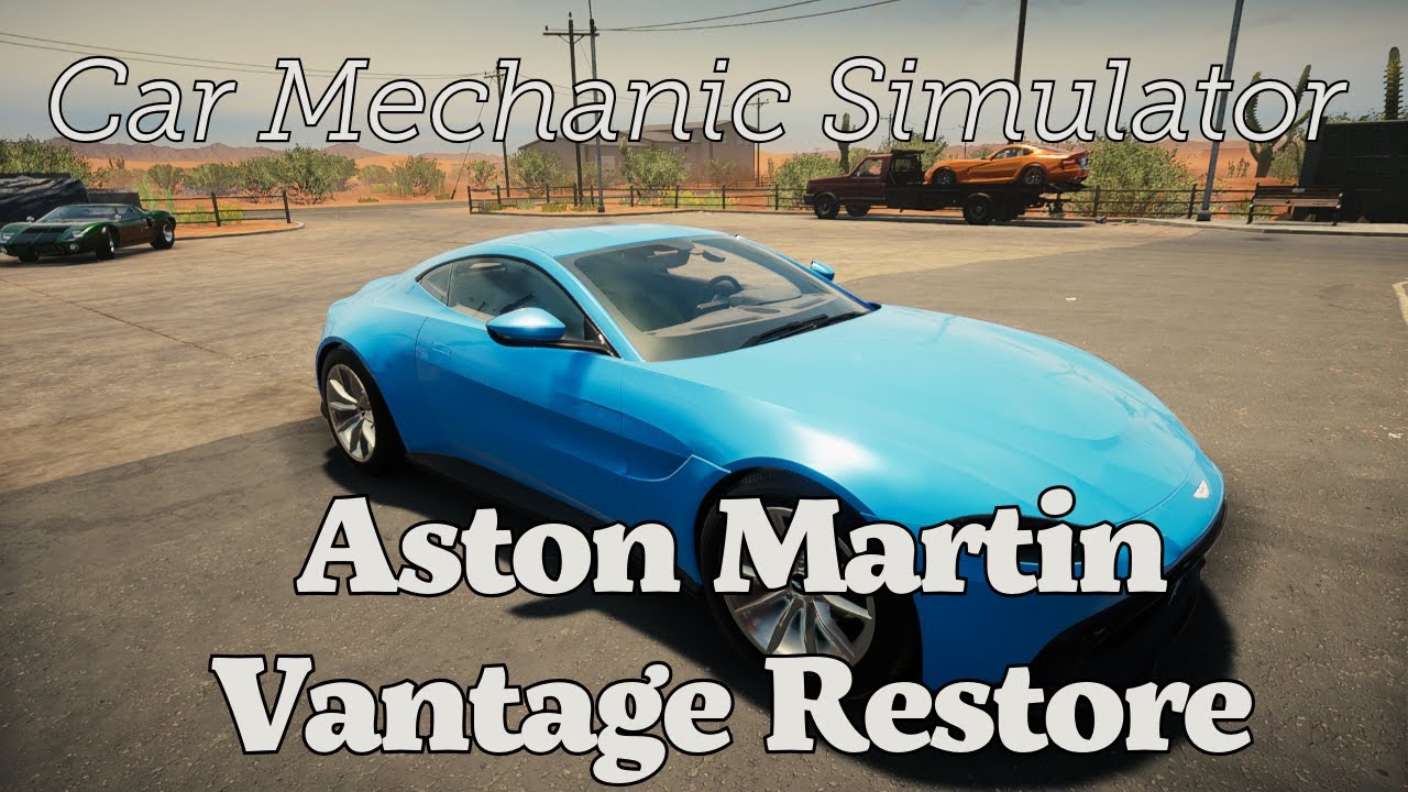 Aston Martin Vantage restoration - Car Mechanic Simulator 21 ASMR