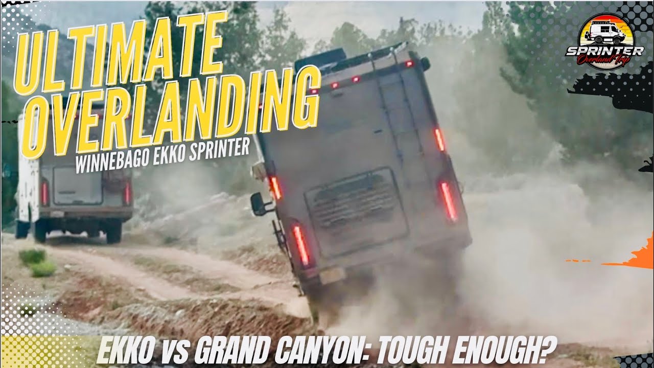Winnebago EKKO vs Grand Canyon: Sprinter 4x4 Overland Test — Can It Handle It? SPREKKO | #offroad