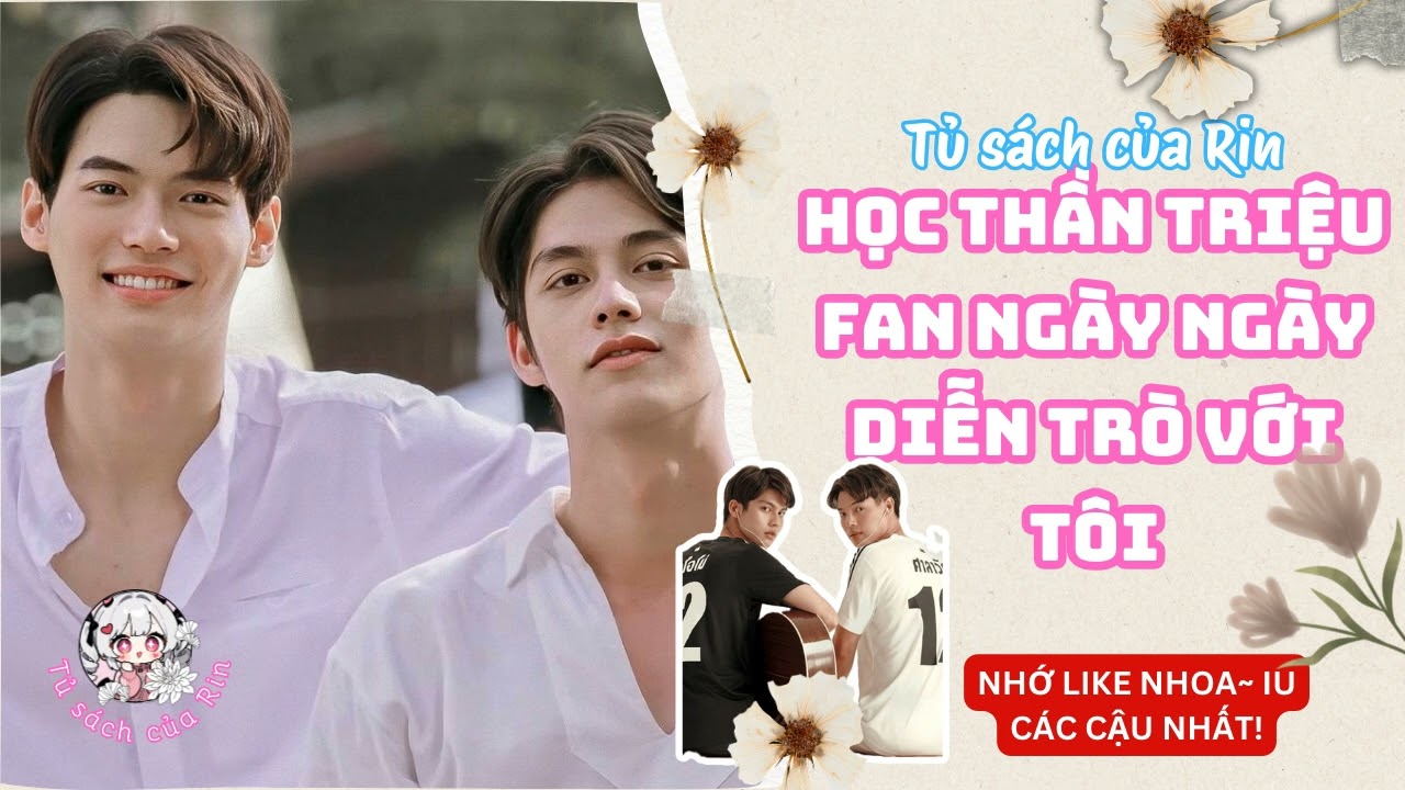 HỌC THẦN TRIỆU FAN NGÀY NGÀY DIỄN TRÒ VỚI TÔI | P.1 | C.1-22 | Audio Đam Mỹ | Sách của Rin