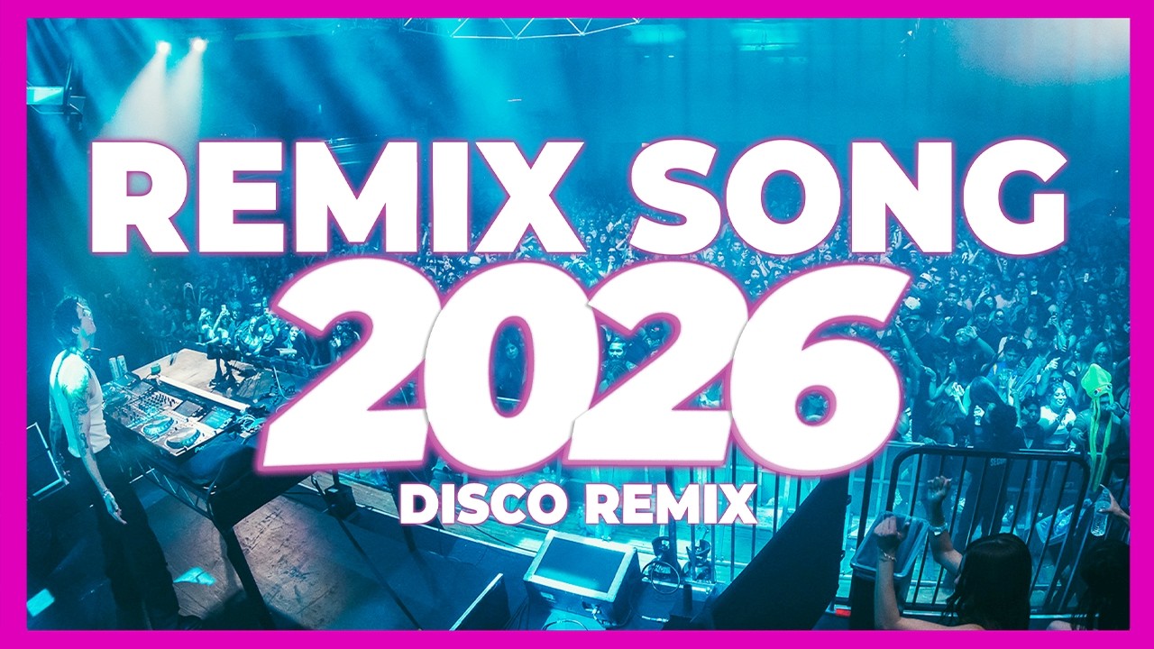 DJ REMIX SONG 2026 &ndash; Disco Remix Nonstop New Songs | Disco Remix 2025