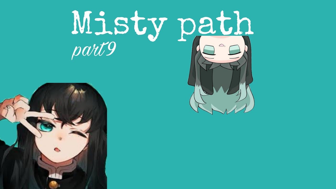 Demon Slayer series~Muichirou x y/n~Misty path part 9