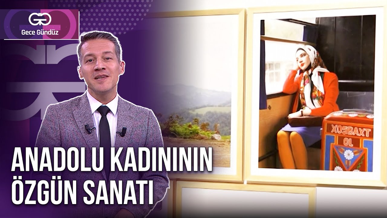 Anadolu Kadınının Özgün Sanatı: Oya! Dünyaya Açılıyor! | 29 Kasım 2024 - Gece Gündüz