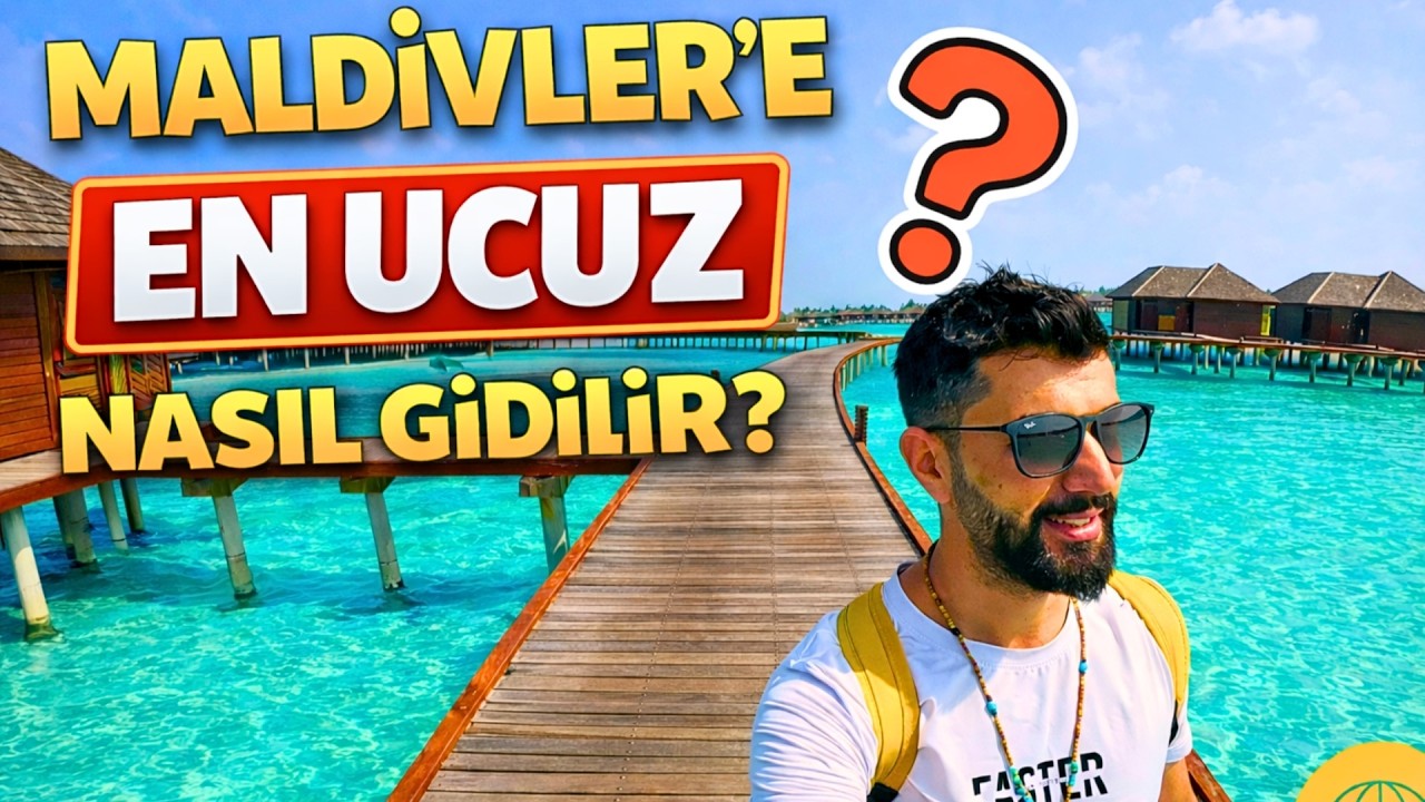 Maldivler’e En Ucuz Nasıl Gidilir? — Tüm Fiyatları Açıklıyorum!