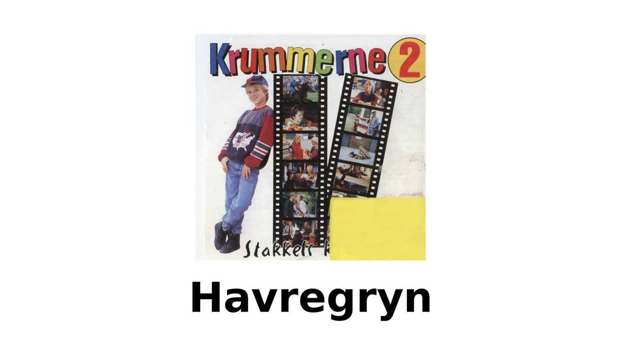 Havregryn / Laus H&oslash;ybye / Krummerne 2