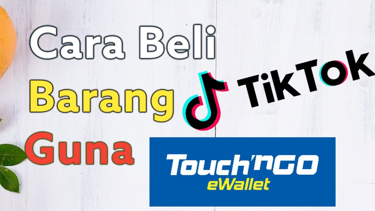 Cara Beli Barang Di TikTok Menggunakan TouchNGo eWallet