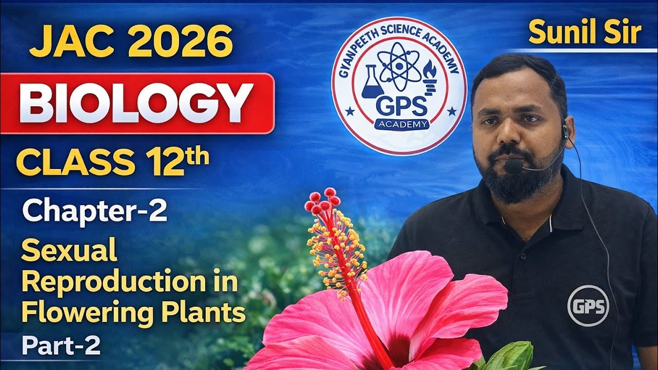 JAC-2026// Biology// Class -12th // Chapter-2 ) Sexual Reproduction in flowering Plants VVI (Part-2)