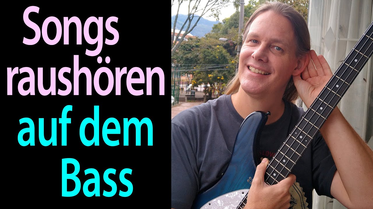 Meine Tricks zum Heraushören von Songs, Tonart und Akkorden, auf dem E-Bass