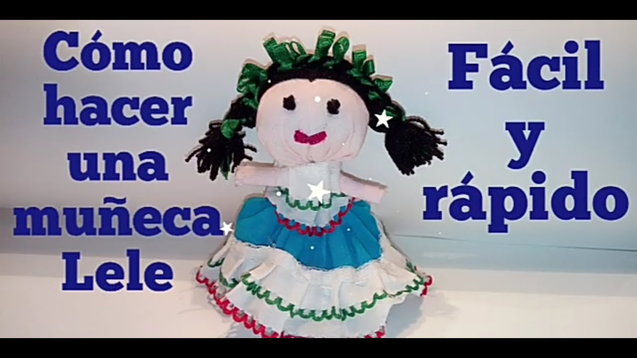 Cómo hacer una muñeca Lele, Fácil y Rápido.