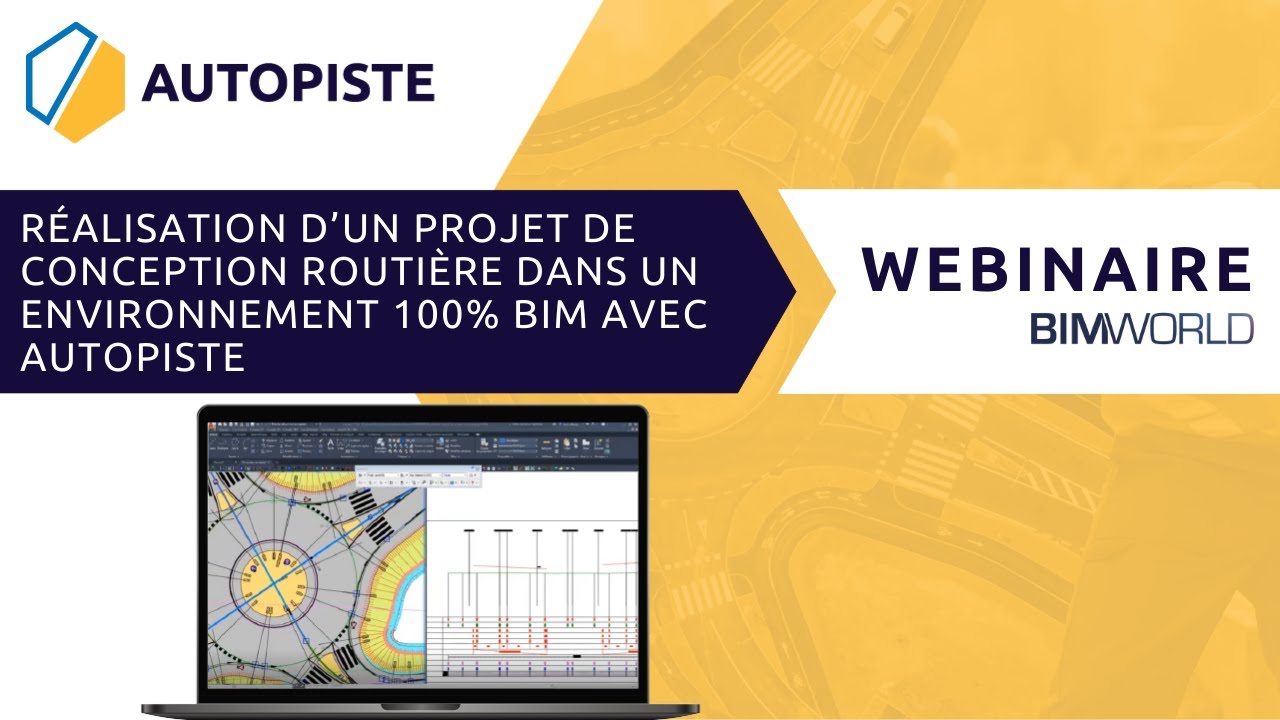 AUTOPISTE - Réalisation d’un projet de conception routière dans un environnement 100% BIM