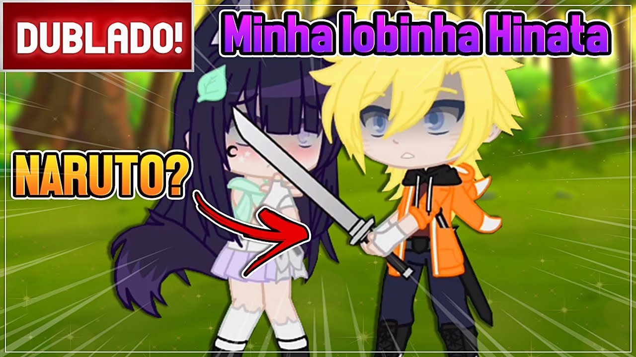 [ DUBLADO ] MINHA LOBINHA HINATA l MINI FILME GACHA CLUB