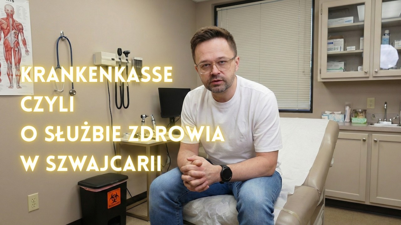 System ochrony zdrowia w Szwajcarii – koszty, krankenkasse i zasady