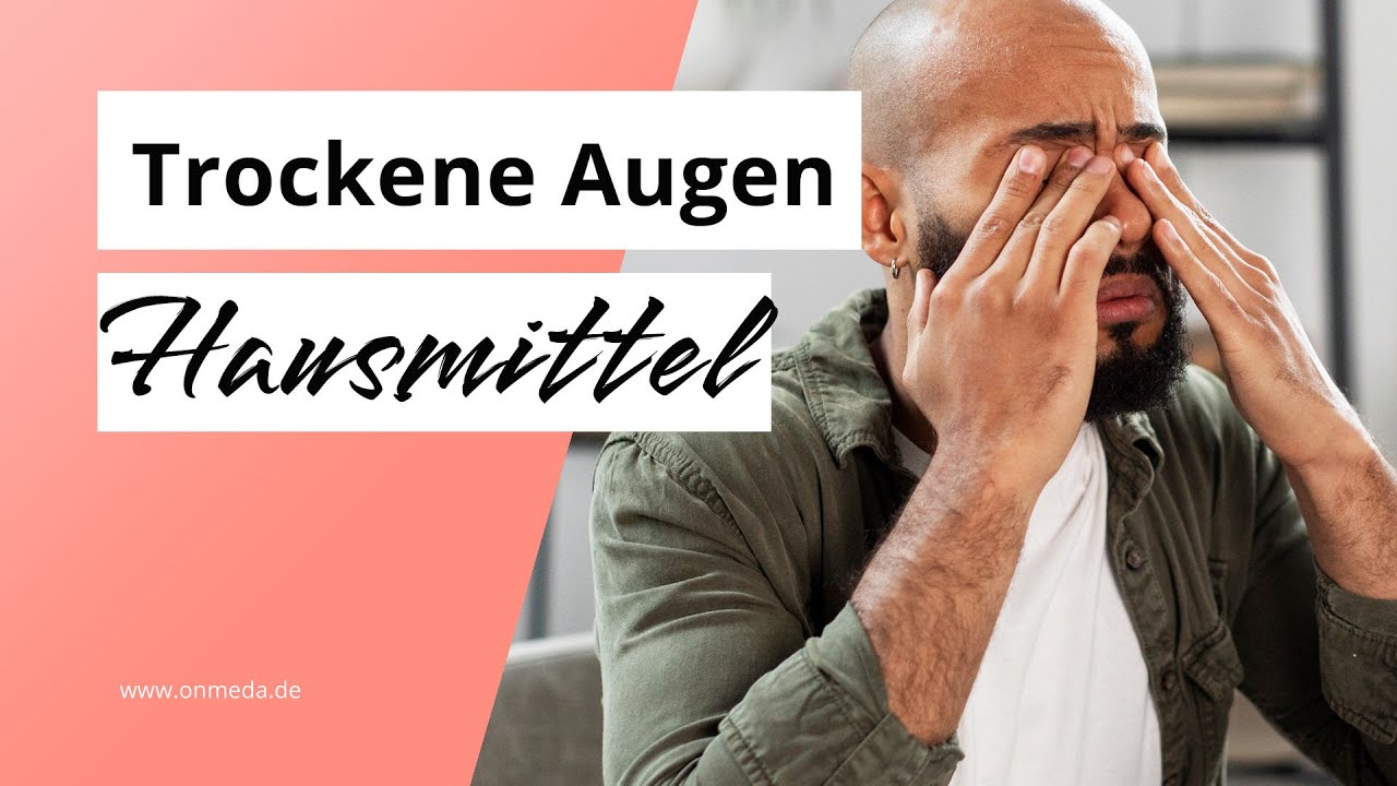 5 Hausmittel bei trockenen Augen