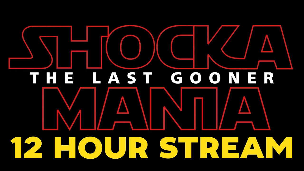 12 HOUR STREAM - Shockamania 8