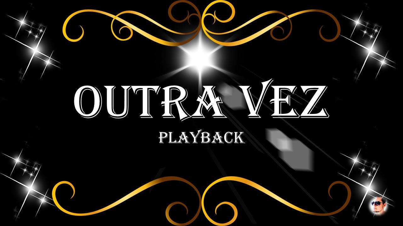 OUTRA VEZ - BETTY SOUZA - PLAYBACK - LEGENDADO