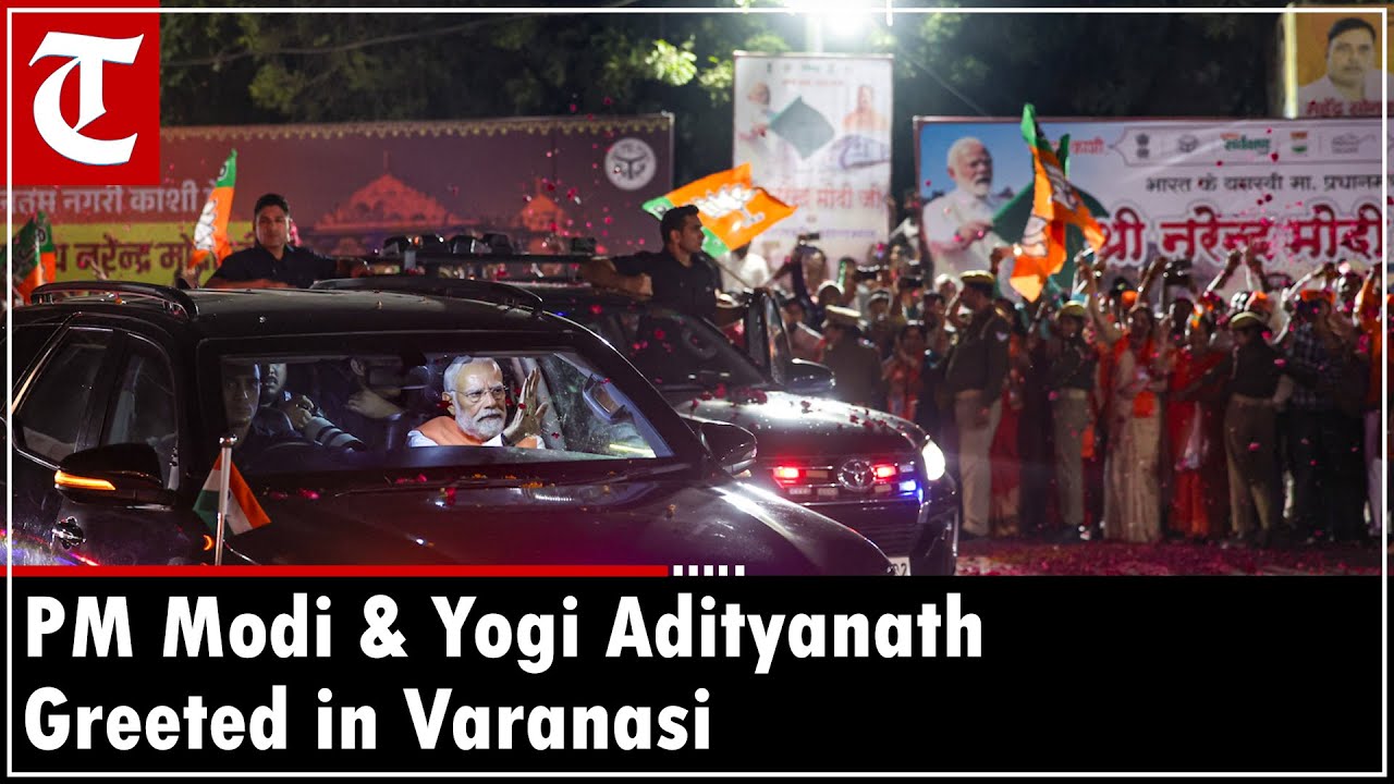 Massive Crowd Greets PM Modi and CM Yogi Adityanath in Varanasi