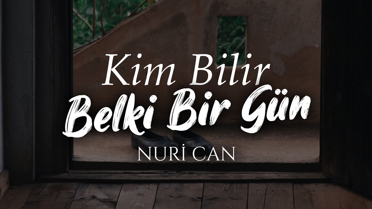 Kim Bilir Belki Bir Gün - Nuri Can | Emre Özdemir (Şiir)