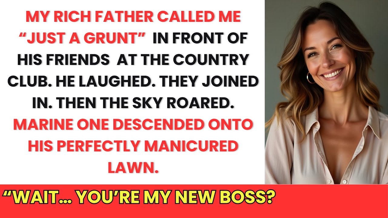 My Rich Father Called Me 'Just a Grunt' — Then Marine One Landed on His Country Club Lawn
