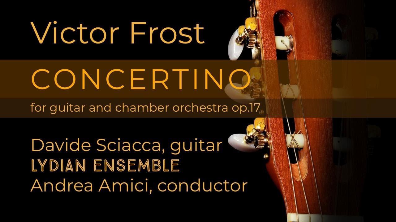 Victor Frost – Concertino for guitar and chamber orchestra, op. 17