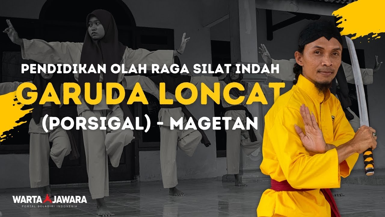 Mengenal Pendidikan Olah Raga Silat Indah Garuda Loncat (PORSIGAL) Magetan | Warta Jawara