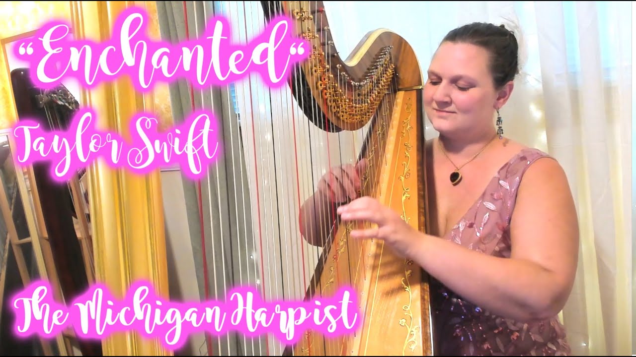 Enchanted (Taylor Swift) Harp Cover + Sheet Music - The Michigan Harpist