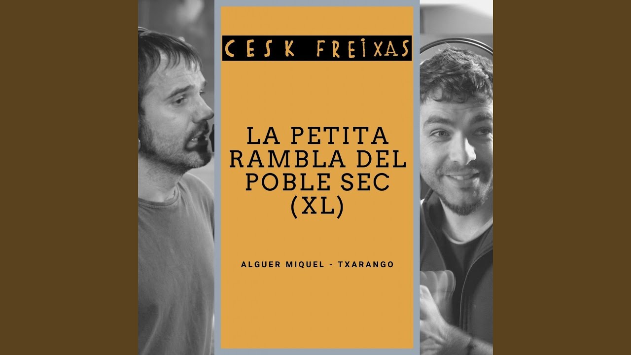 La Petita Rambla del Poble Sec (feat. Txarango) (XL)