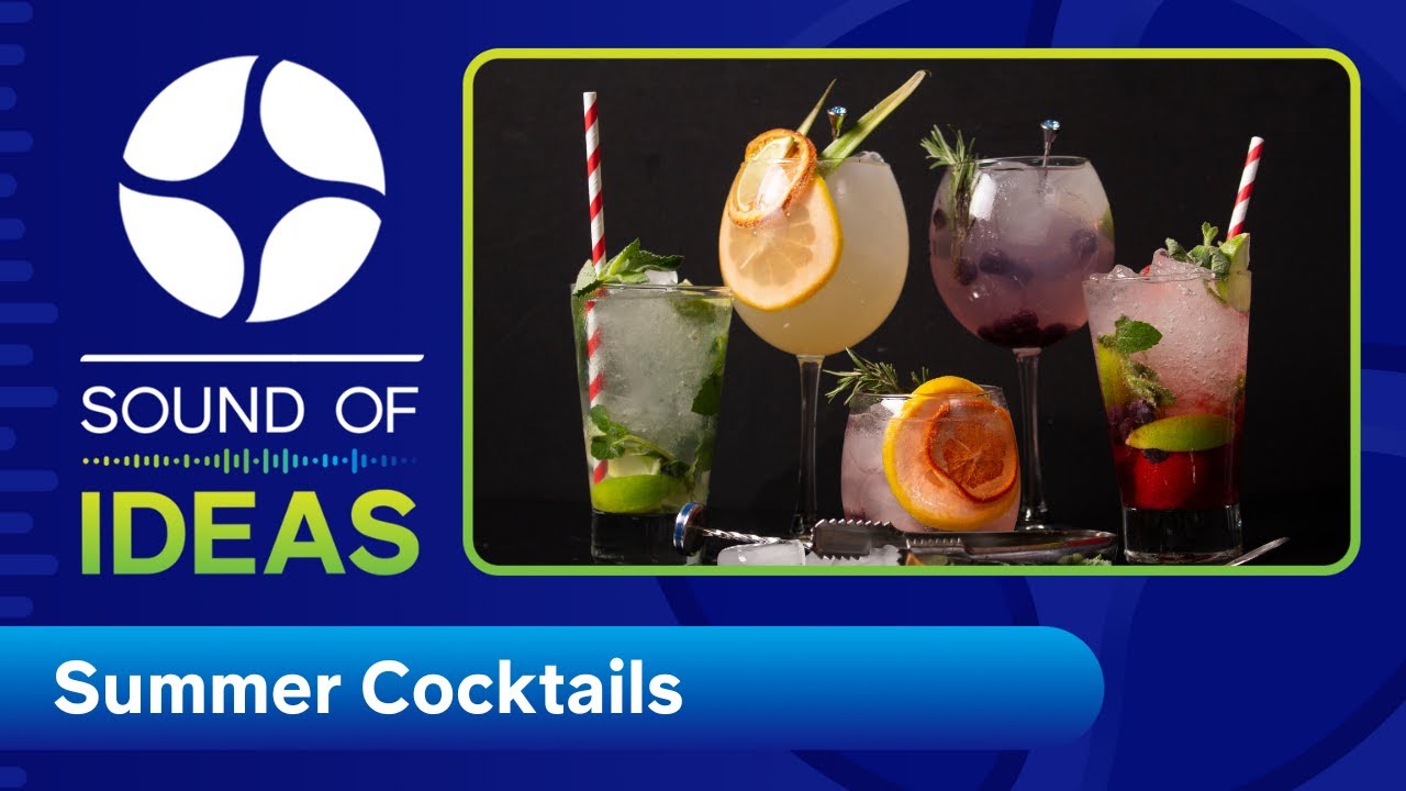Summer Cocktails and Mocktails | The Sound of Ideas