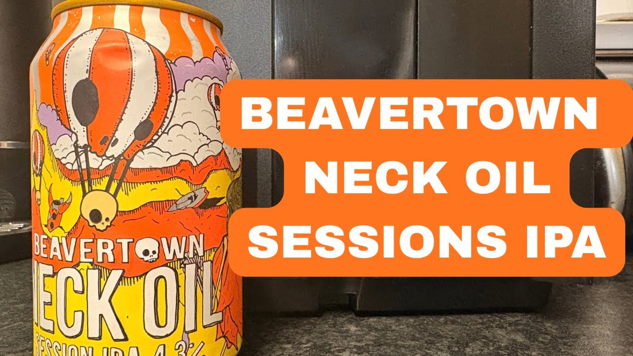Is Beavertown Neck Oil IPA any good - This brewery should take a hard look at themselves 
