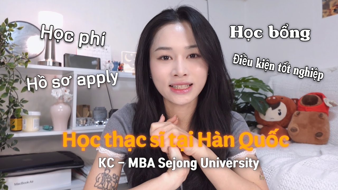 HỌC THẠC SĨ TẠI HÀN QUỐC| Ngành KC-MBA tại đại học Sejong