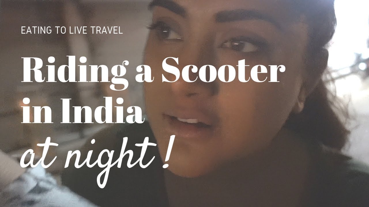 Riding a Scooter in India at Night - INDIA TRAVEL VLOG