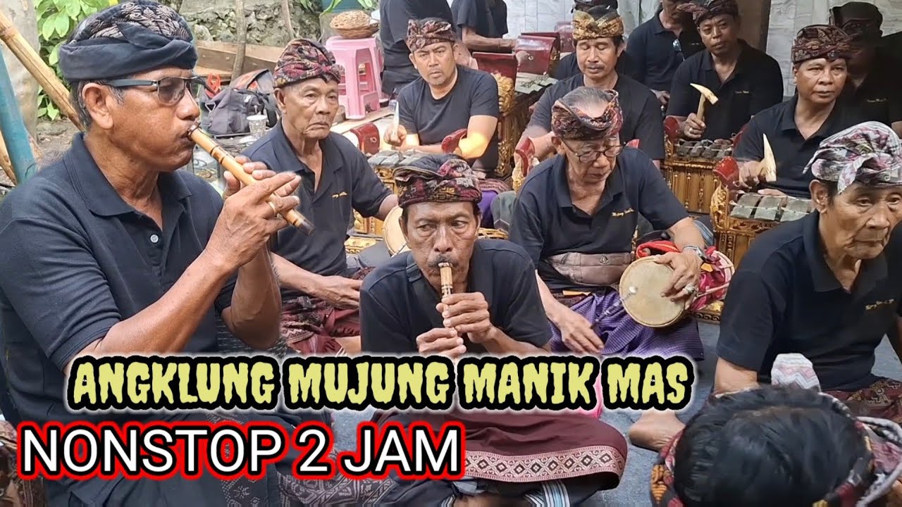 ANGKLUNG TETANGISAN TERBARU  2024.NINSTOP  2 JAM. Angklung Mujung MANIK Mas Padangsambian.