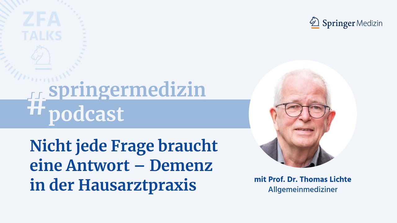 Nicht jede Frage braucht eine Antwort – Demenz in der Hausarztpraxis