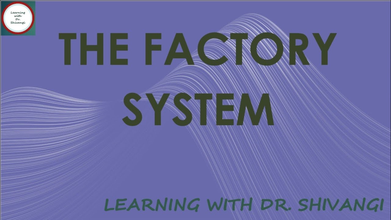 The Factory System