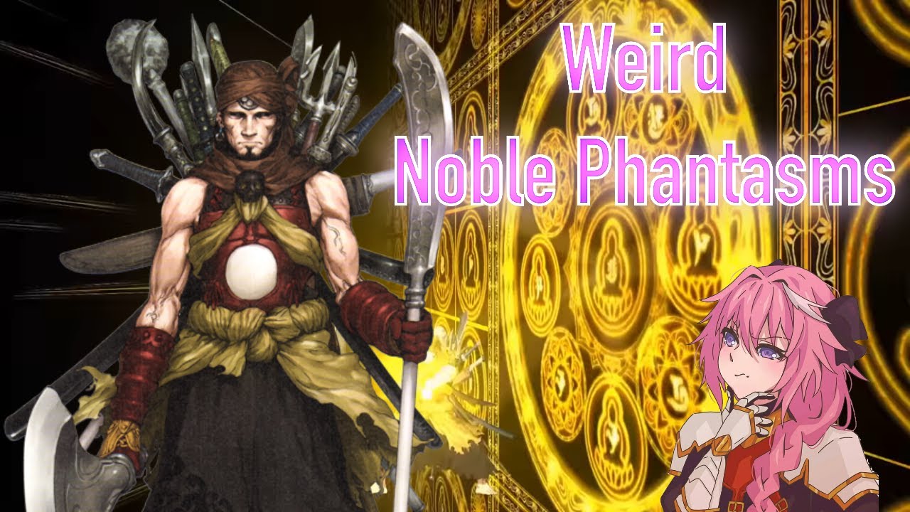 Weird Noble Phantasms