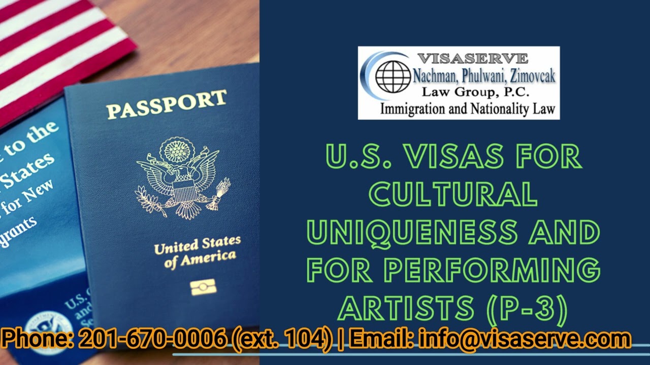 U.S. Visas for Cultural Uniqueness and for Performing Artists (P-3) (Audio)