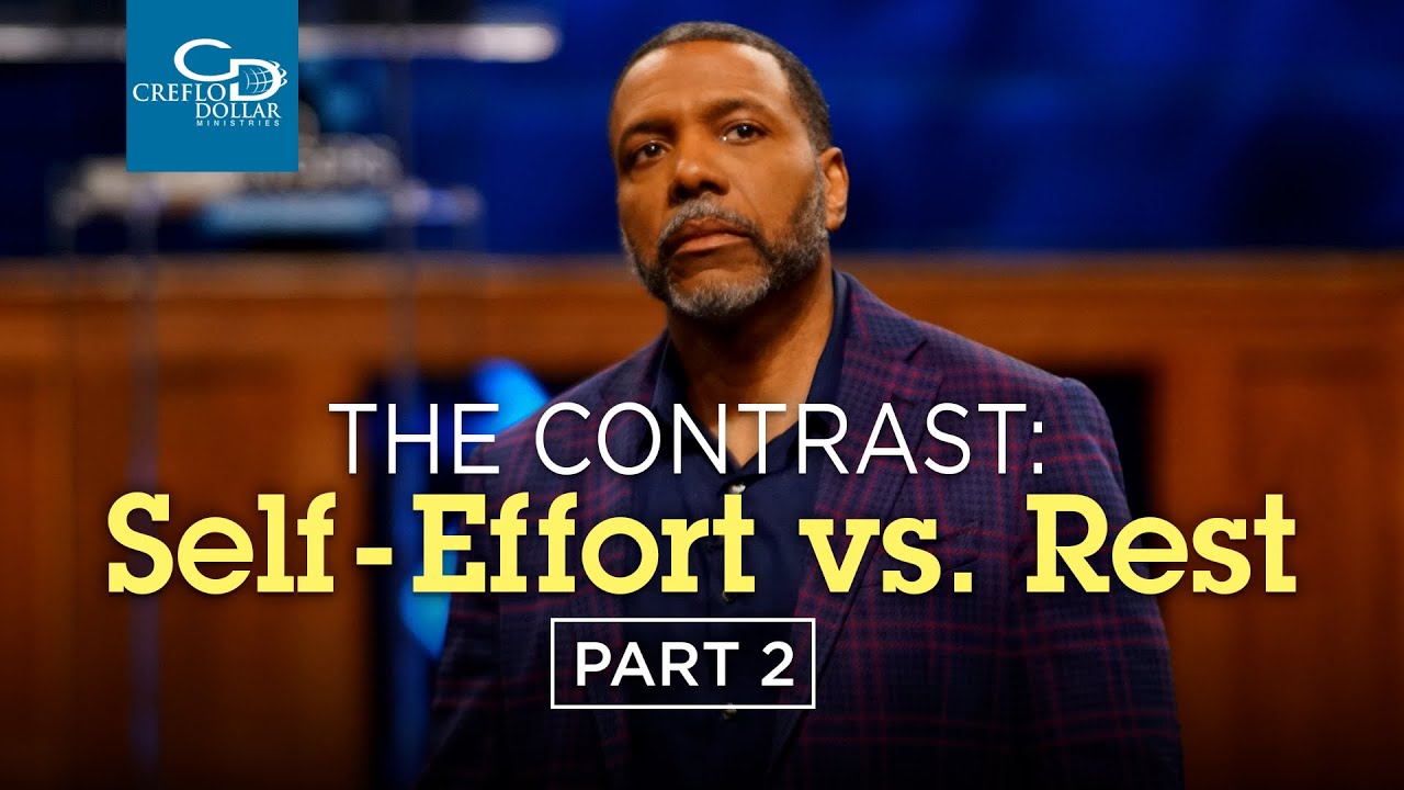 The Contrast: Self Effort vs Rest Pt. 2 - Episode 4