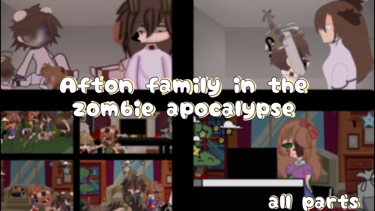 Afton family in the zombie apocolypse I full movie I