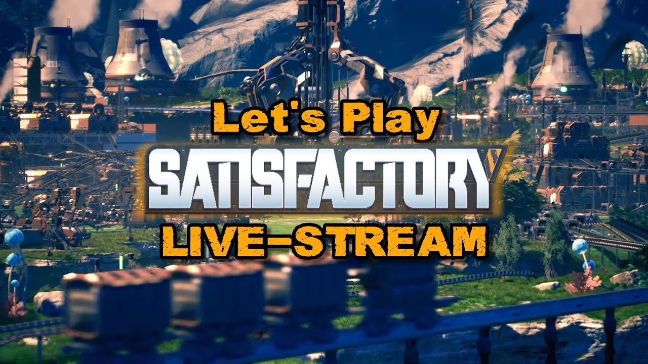 Satisfactory - LIVE-STREAM #244 - 09.11.2021 - Luporacer Gaming - [ DE / GER - MultiStream ]