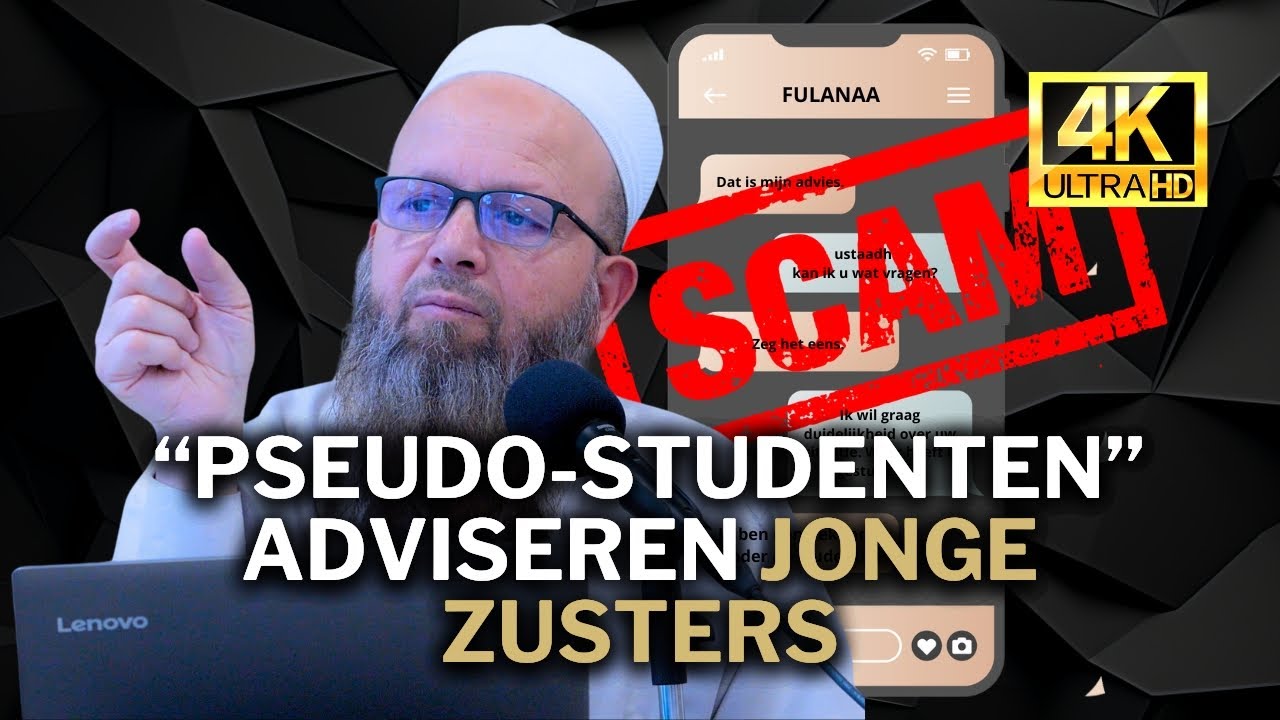 Abu Abdillaah Bouchta - ''Pseudo-studenten'' adviseren jonge zusters