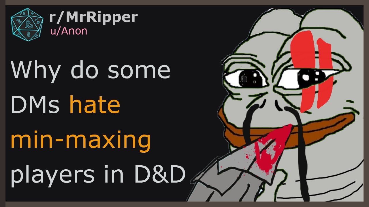 Why do some DMs hate min-maxing players in Dungeons and Dragons?