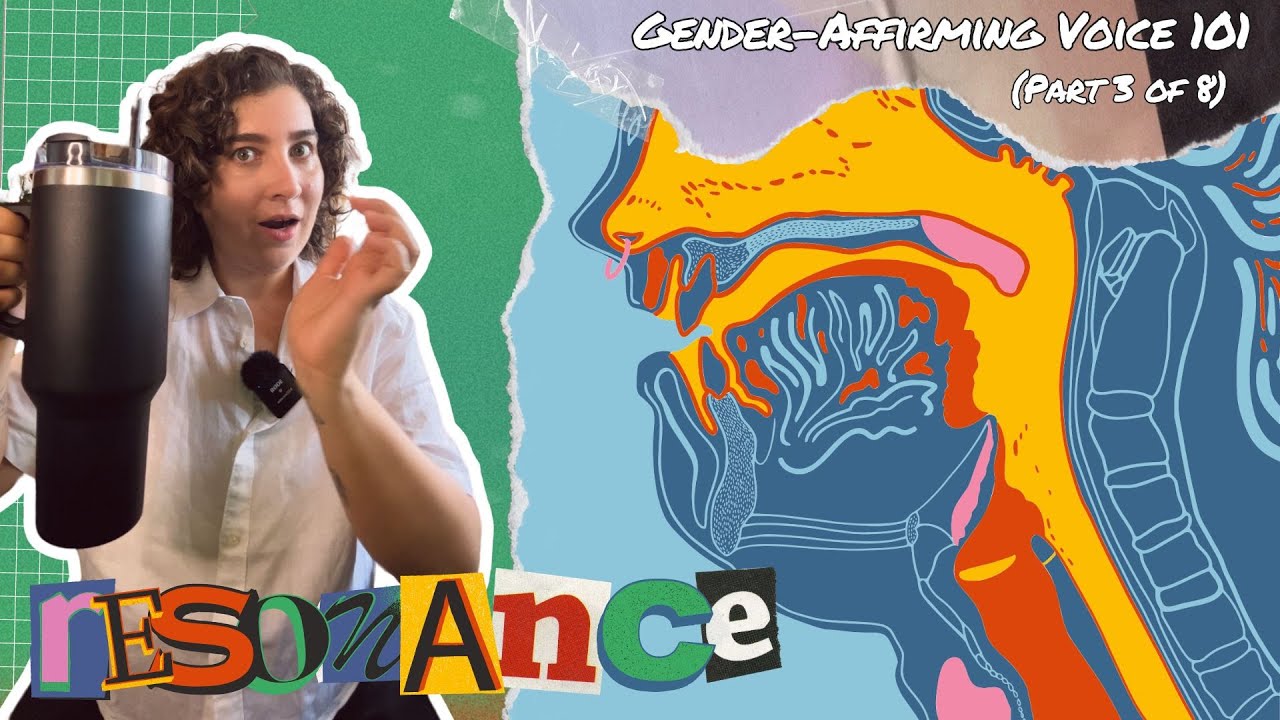 RESONANCE (Gender-Affirming Voice 101 - Part 3 of 8)