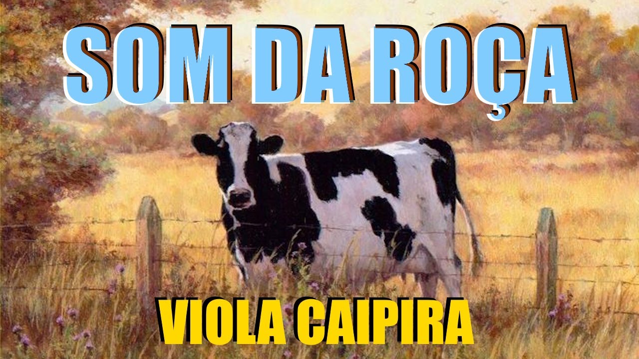 O SOM DA ROÇA + MODÃO DE VIOLA  CLÁSSICA -  Viola Caipira/Sertanejo Raiz