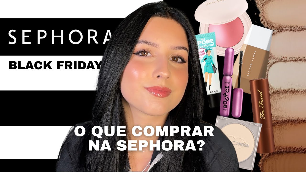 Maquiagens que valem a pena comprar na Black Friday da SEPHORA | Fenty, Benefit, Rare Beauty&hellip;