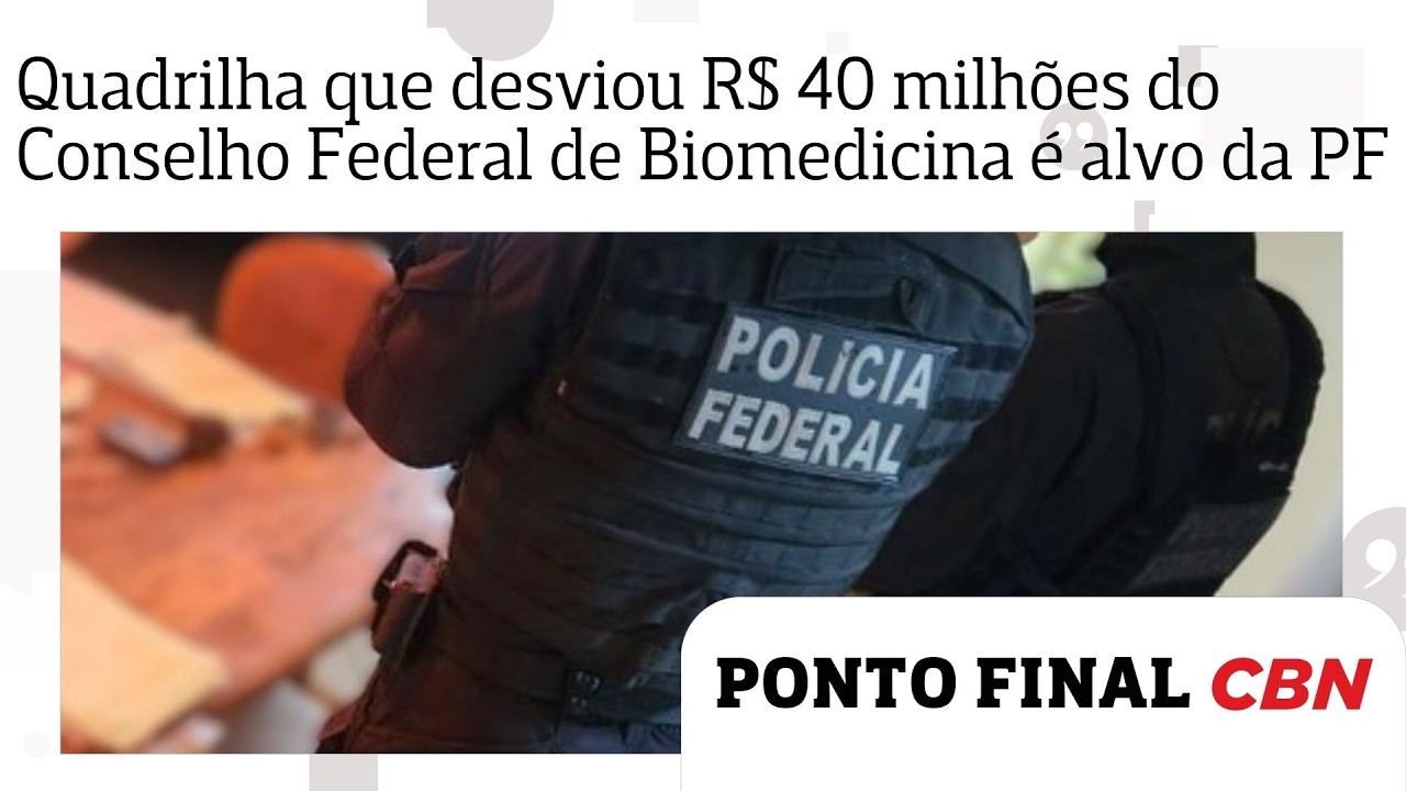 Operação Risco Biológico: Quadrilha que desviou R$ 40 mi do Conselho de Biomedicina é alvo da PF