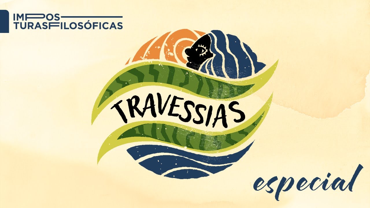 #0 Travessias | de lá pra cá, de cá pra lá