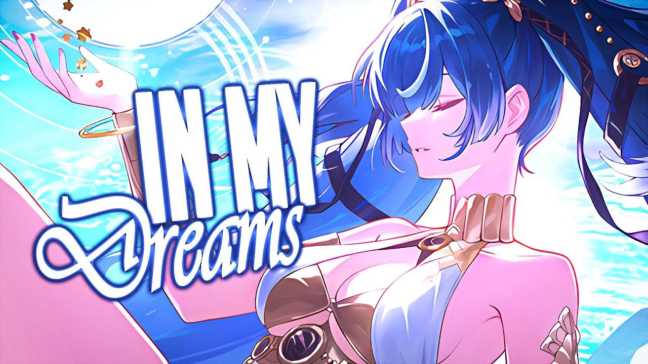 Nightcore → In My Dreams | Besomorph & The Tech Thieves